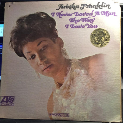 Aretha Franklin - I Never Loved A Man The Way I Love You (VINYL) | Very Good (VG) Good++ (G++)-