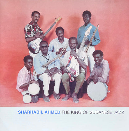شرحبيل أحمد - The King Of Sudanese Jazz = ملك الجاز السوداني | Mint (M) Mint (M)-