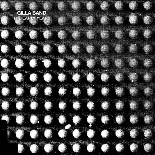 Gilla Band - The Early Years (10th Anniversary Edition) (VINYL) |-