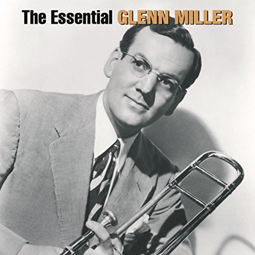 The Essential Glenn Miller |-