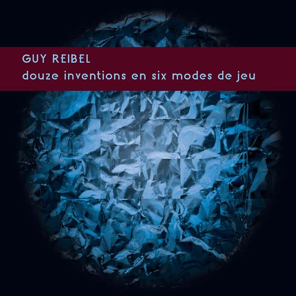 GUY REIBEL - Douze Inventions en Six Modes de Jeu | Mint (M) Mint (M)--