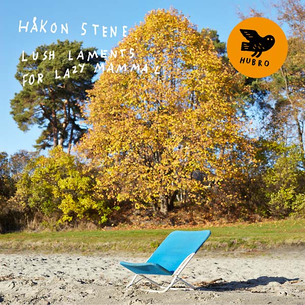 HAKON STENE - Lush Laments for Lazy Mammal |-