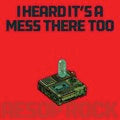 I Heard It's A Mess There Too (Apple Red Vinyl) | Mint (M) Mint (M)-