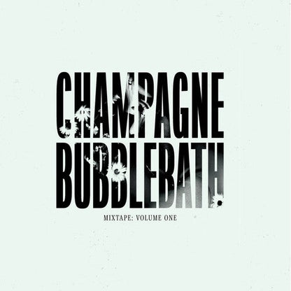 Champagne Bubblebath - Mixtape: Volume One (CLEAR GREEN VINYL) | Mint (M) Mint (M)-