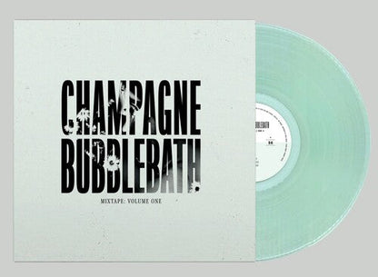 Champagne Bubblebath - Mixtape: Volume One (CLEAR GREEN VINYL) | Mint (M) Mint (M)-
