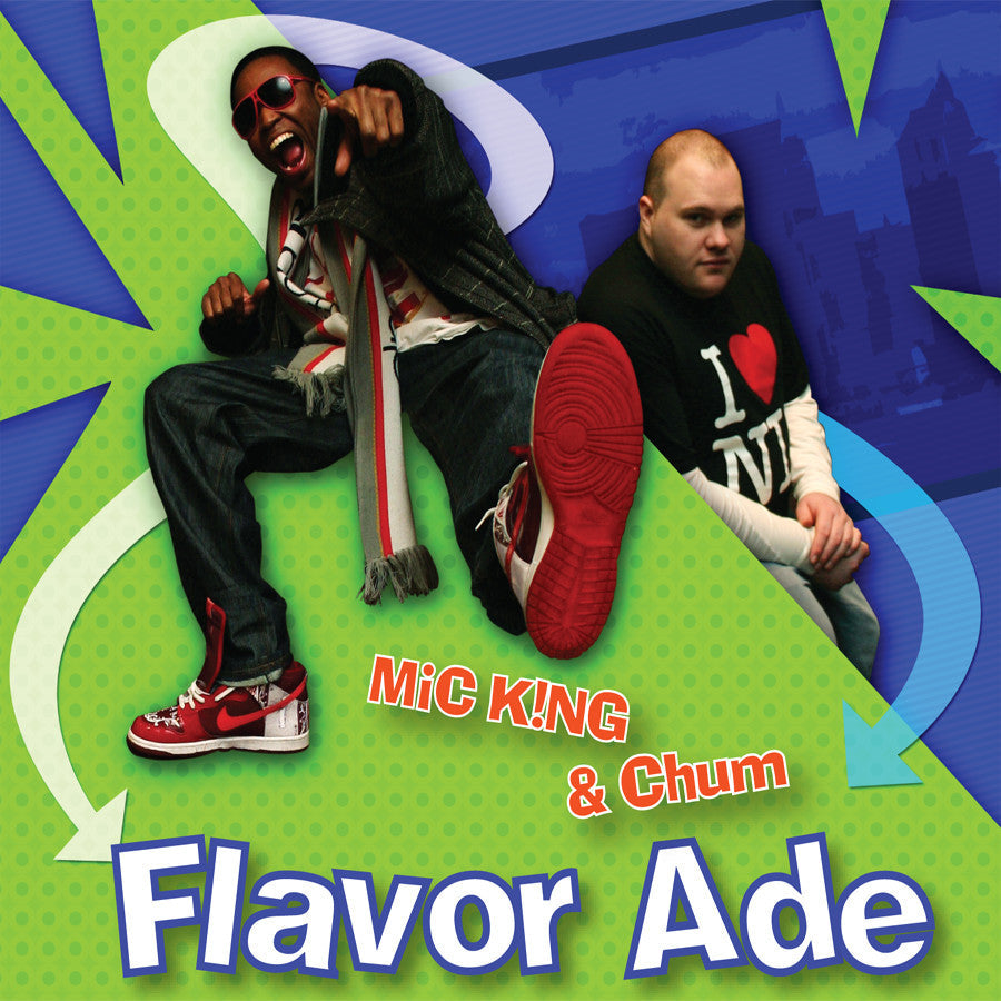 Mic King & Chum - Flavor Ade (CD) |-