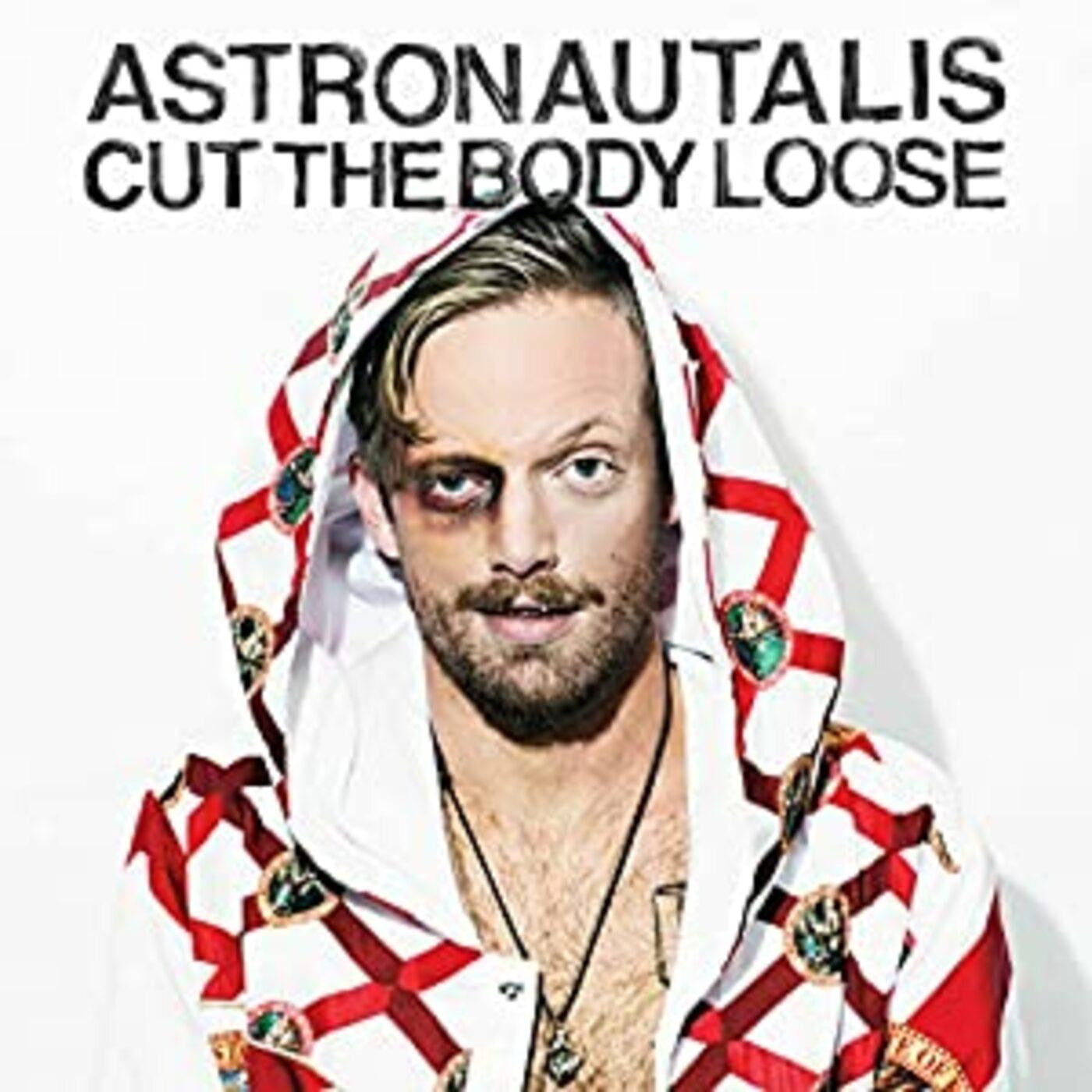Astronautalis - Cut The Body Loose (CD) |-