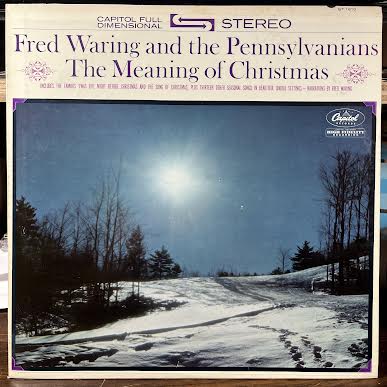 Fred Waring & The Pennsylvanians - The Meaning Of Christmas (VINYL) | Near Mint (NM or M-)-