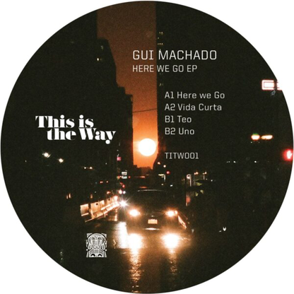 Gui Machado - (PRESALE 6/6/26) Here We Go EP (VINYL) | Mint (M) Mint (M)-