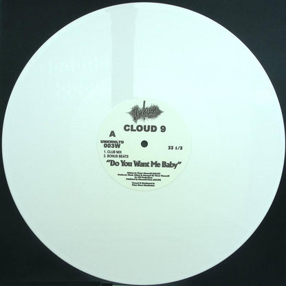 Cloud 9 - Do You Want Me Baby (WHITE VINYL 12" UNKNOWN LTD UNKNWLTD003W) | NEW Mint (M) Mint (M)-