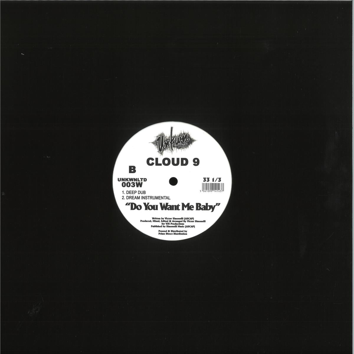 Cloud 9 - Do You Want Me Baby (WHITE VINYL 12" UNKNOWN LTD UNKNWLTD003W) | NEW Mint (M) Mint (M)-