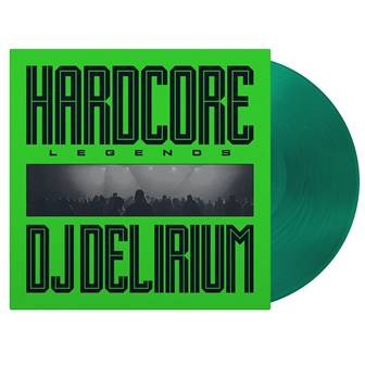 DJ Delirium - (PRE-ORDER 12/12/25) Hardcore Legends (Translucent Green Vinyl) | Mint (M) Mint (M)-