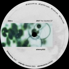 JK47 - Vacation EP (VINYL 12" SHIMMY002) | Mint (M) Mint (M)-