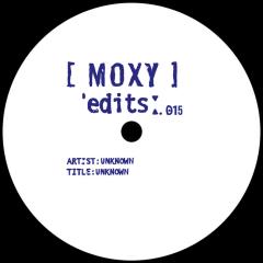 Unknown - Moxy Edits 15&16 (VINYL) | Mint (M) Mint (M)-
