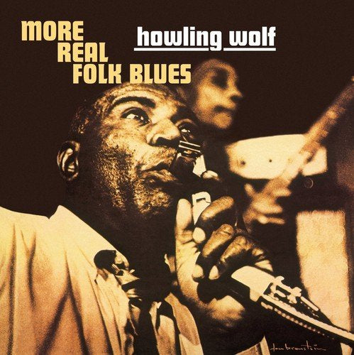 Howlin Wolf - More Real Folk Blues |-