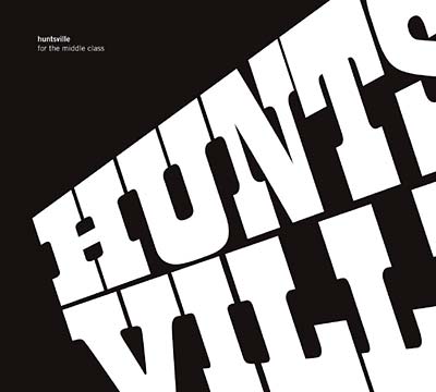HUNTSVILLE - For the Middle Class |-