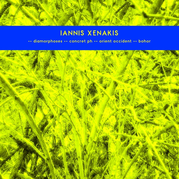IANNIS XENAKIS - Early Works: Diamorphoses / Concret PH / Orient Occident / Bohor |-