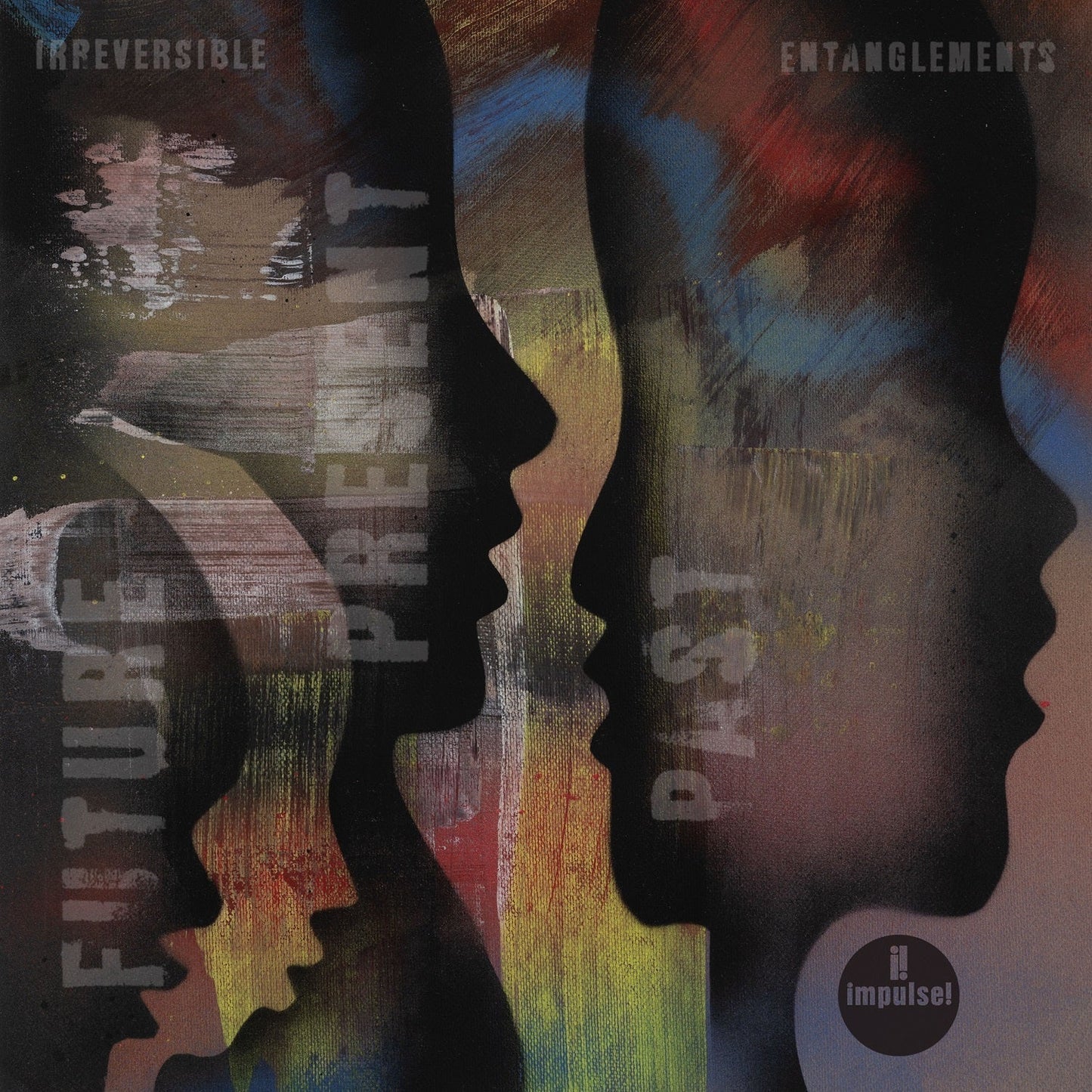 Irreversible Entanglements - Future Present Past [LP] |-