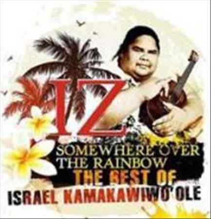 Somewhere Over The Rainbow: The Best Of Israel Kamakawiwo'ole [Import] |--