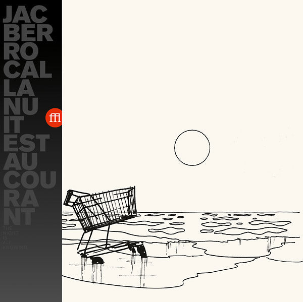 JAC BERROCAL - La Nuit Est Au Courant |-