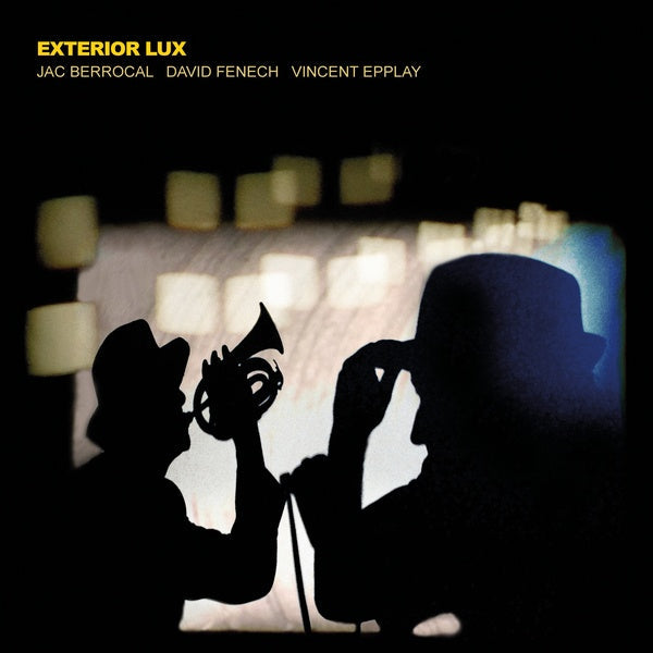 JAC BERROCAL/DAVID FENECH/VINCENT EPPLAY - Exterior Lux |-