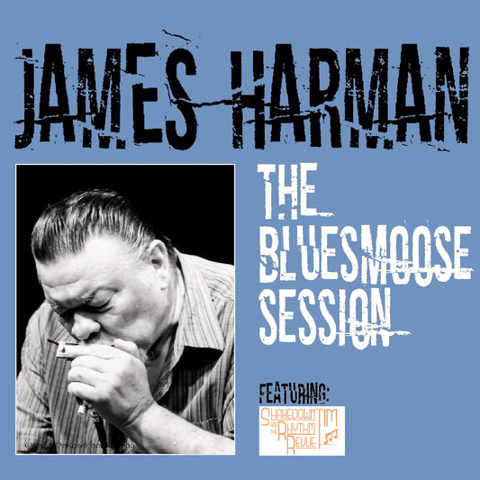 James Harman - The Bluesmoose Session |-