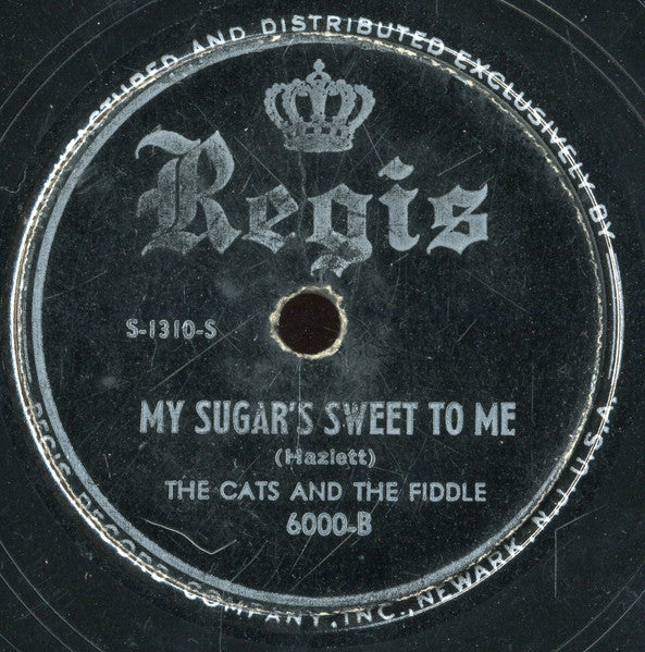 The Cats And The Fiddle - I Miss You So / My Sugar's Sweet To Me (10" 78RPM RECORD) | Very Good Plus (VG+) Generic-