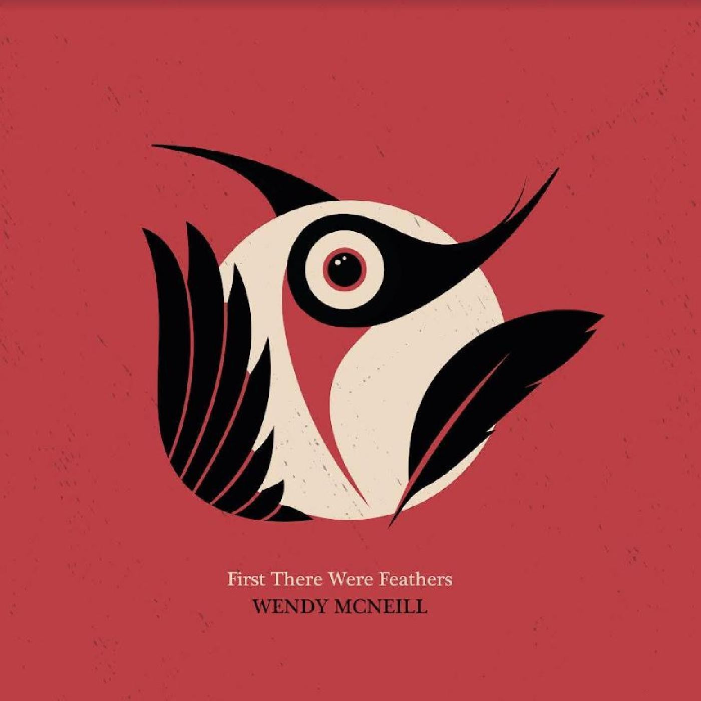 McNeill, Wendy - First There Were Feathers (CD) | Mint (M) Mint (M)-