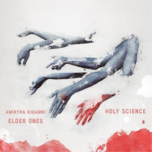 Kidambi, Amirtha & Elder Ones - Holy Science (CD) |-