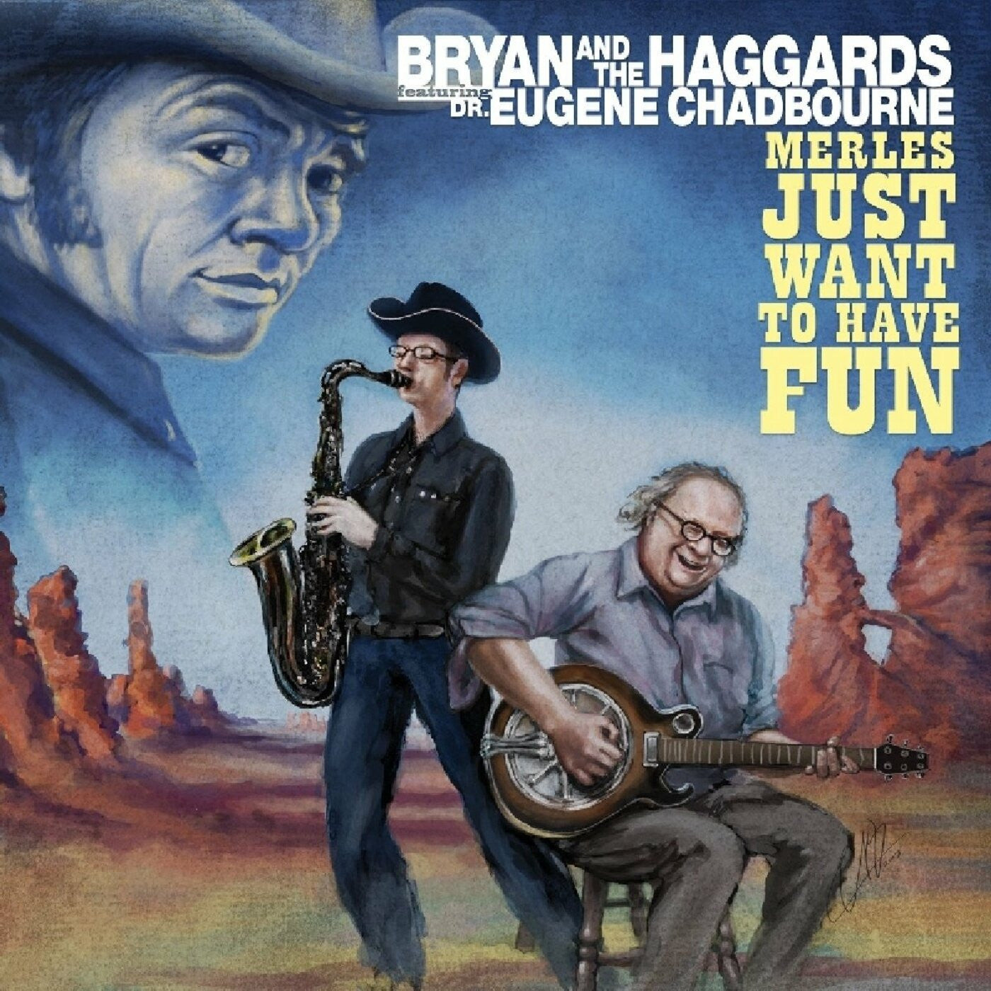Bryan and the Haggards ft. Dr. Eugene Chadbourne - Merles Just Want To Have Fun (CD) | Mint (M) Mint (M)-
