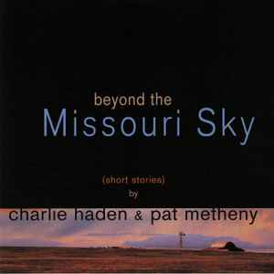 Charlie Haden & Pat Metheny - Beyond The Missouri Sky (Short Stories) (2xVINYL) |-