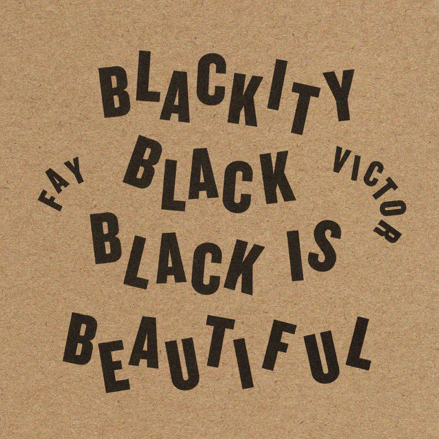Victor, Fay - Blackity Black Black Is Beautiful (CD) |-