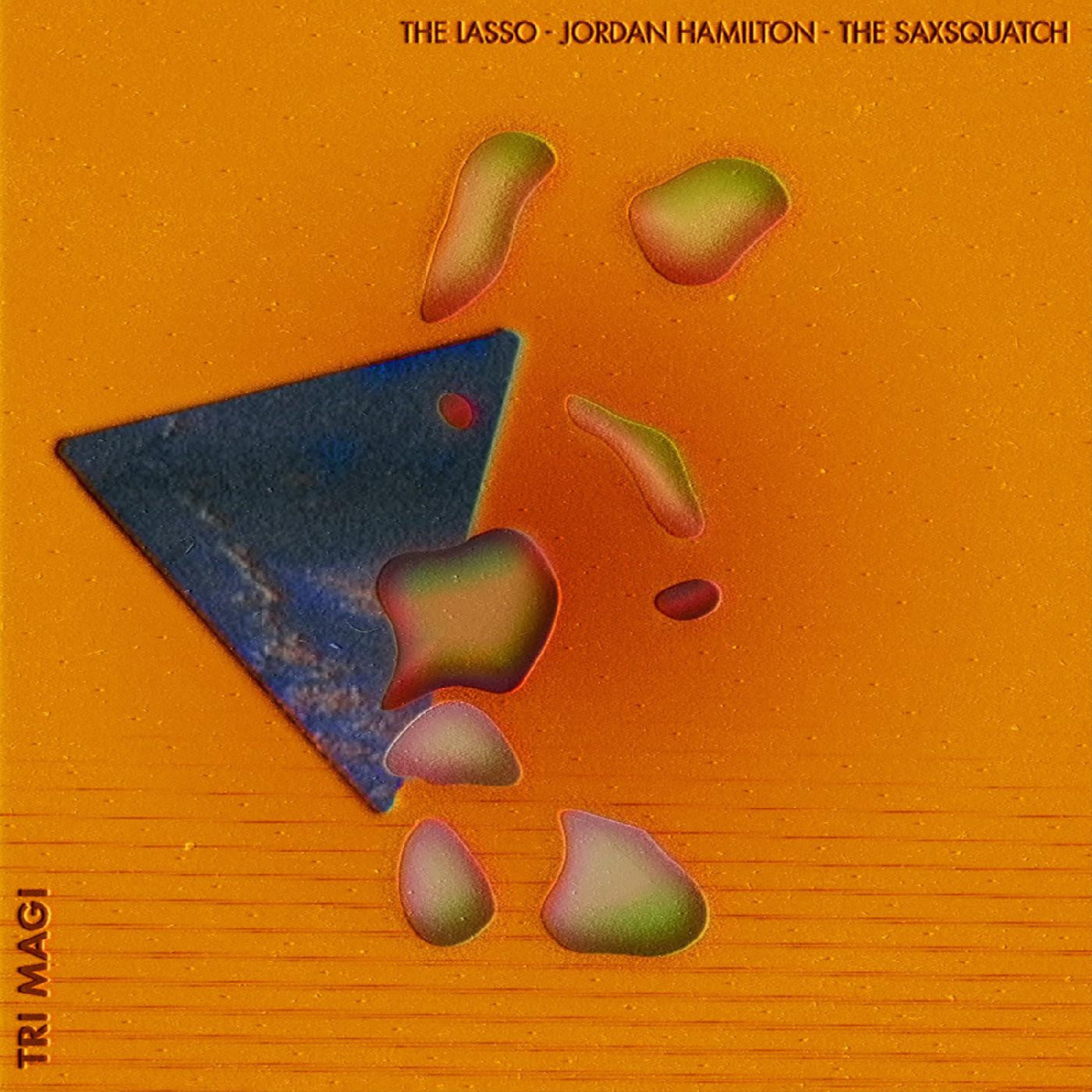 The Lasso, Jordan Hamilton, The Saxsquatch - Tri-Magi (WHITE & ORANGE TWISTER VINYL) |-