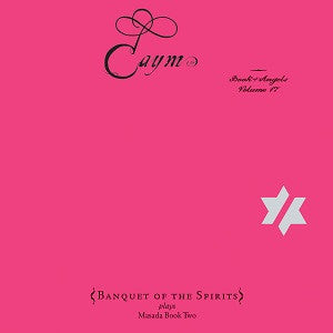 Baptista, Cyro & Banquet Of The Spirits - Banquet of the Spirits - The Book of Angels Volume 17 (CD) |-