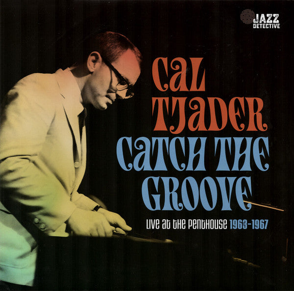 Cal Tjader - Catch The Groove (Live At The Penthouse 1963-1967) (VINYL RSD) |-