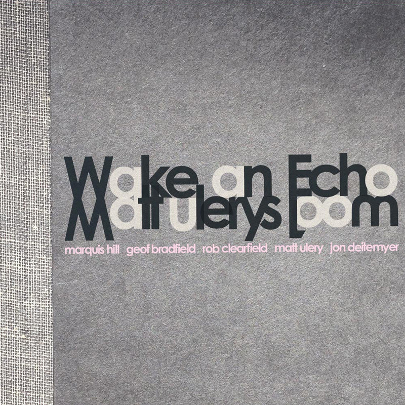 Ulery, Matt Loom - Wake An Echo (CD) |-