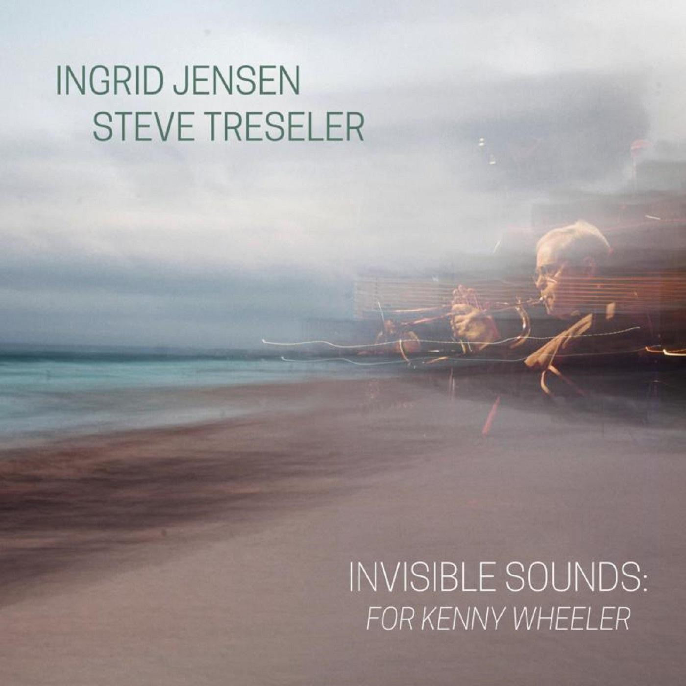 Jensen, Ingrid & Steve Tresler - Invisible Sounds: For Kenny Wheeler (CD) | Mint (M) Mint (M)-