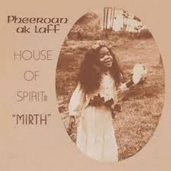 Aklaff, Pheeroan - House of Spirit: Mirth (CD) |-