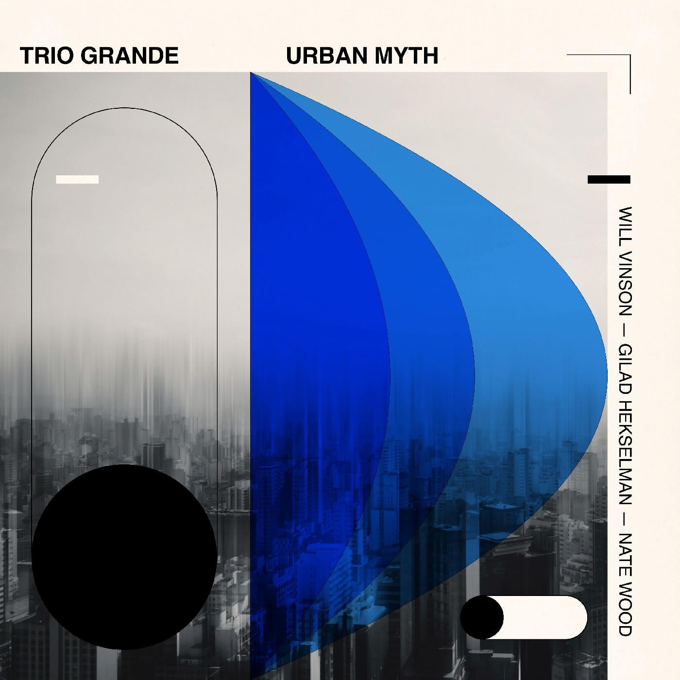 Vinson, Will, Gilad Hekselman & Nate Wood - Trio Grande: Urban Myth (CD) |-