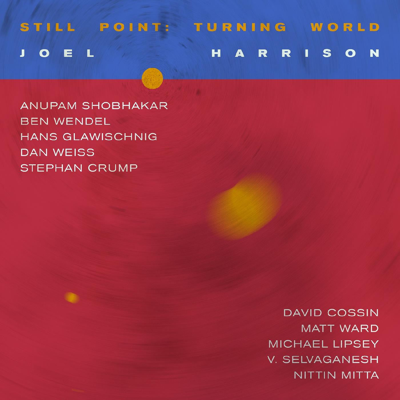Harrison, Joel - Still Point: Turning World (CD) |-