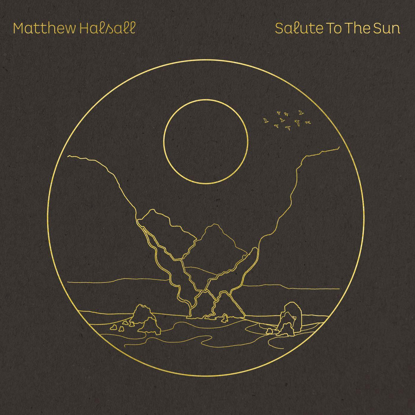 Halsall, Matthew - Salute to the Sun (Vinyl) | Mint (M) Mint (M)-