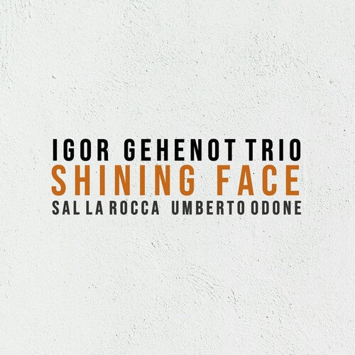 Igor Gehenot Trio - (PRESALE 7/3/26) Shining Face (DIGI CD) | Mint (M) Mint (M)-