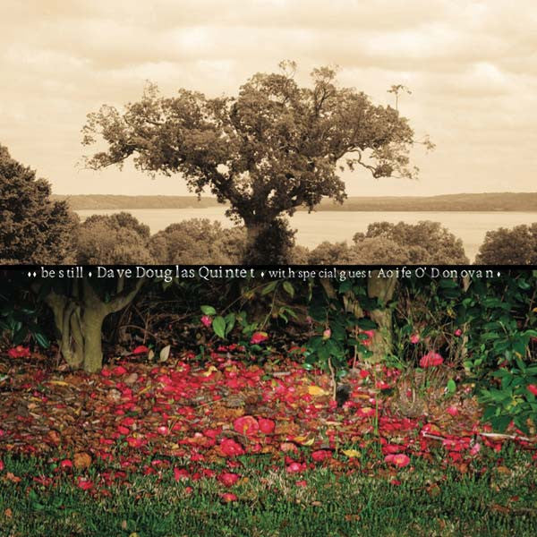 Douglas, Dave Quintet - Be Still (CD) |-