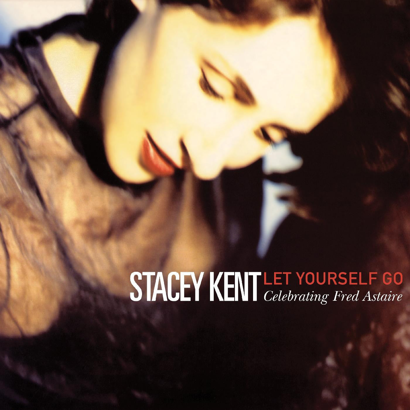 Kent, Stacey - Let Yourself Go: A Tribute To Fred Astaire |-