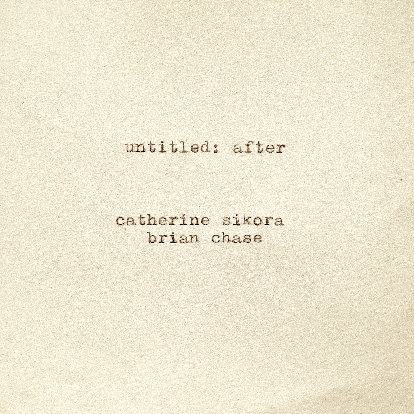 Sikora, Catherine and Brian Chase - untitled: after (CD) |-
