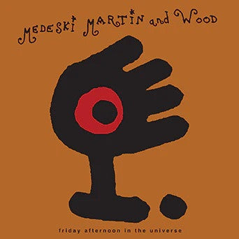 Medeski Martin & Wood - Friday Afternoon In The Universe | Mint (M) Mint (M)-