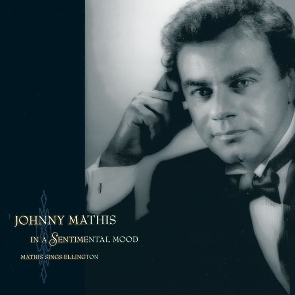 Johnny Mathis - In A Sentimental Mood: Mathis Sings Ellington (CD) | Excellent (EX) Excellent+ (EX+)-