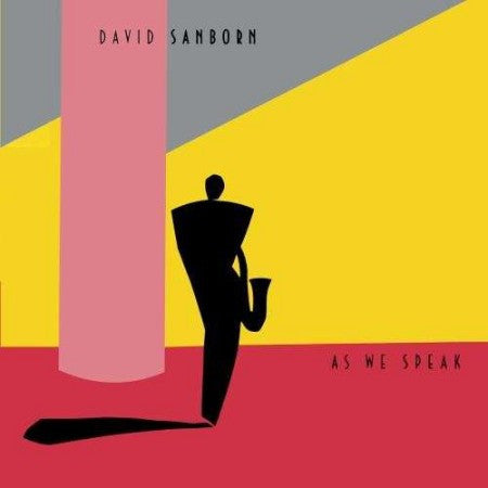 David Sanborn - As We Speak (VINYL) | Excellent (EX) Excellent+ (EX+)-