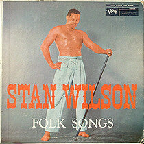 Stan Wilson - Folk Songs | Excellent (EX) Very Good Plus (VG+)-