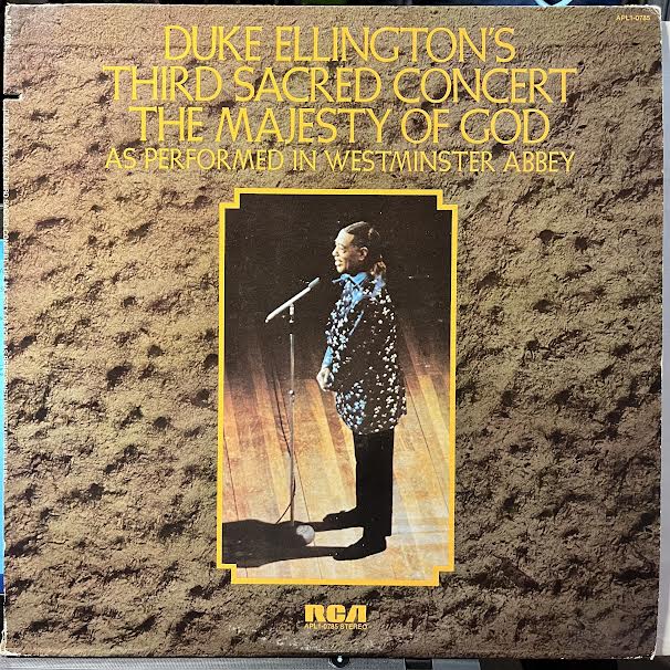 Duke Ellington And His Orchestra - Duke Ellington's Third Sacred Concert, The Majesty Of God, As Performed In Westminster Abbey (VINYL) | Near Mint (NM) Excellent+ (EX+)-